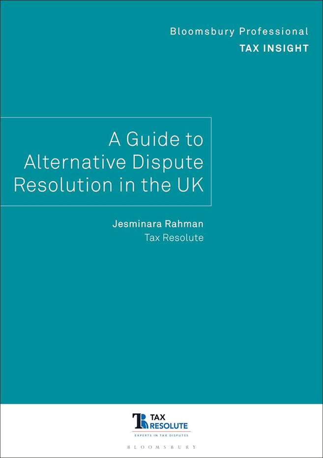Bloomsbury Professional Tax Insight: A Guide to Alternative Dispute Resolution in the UK book jacket